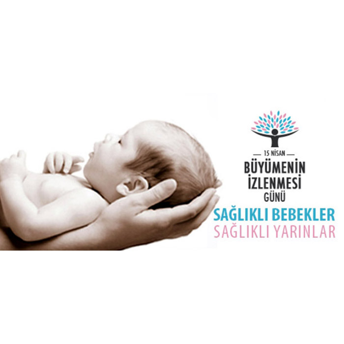 15 Nisan Büyümenin İzlenmesi Günü Nedir?