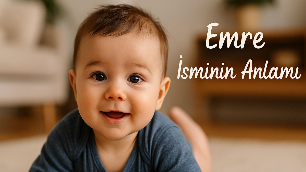 Emre İsminin Anlamı Nedir? Kökeni Ve Özellikleri